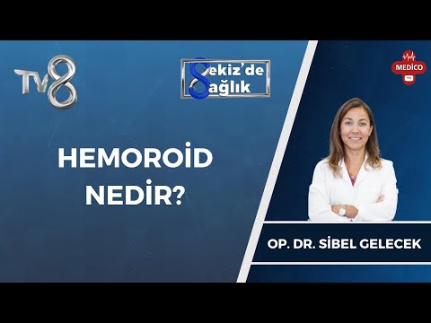 Hemoroid Nedir? | Op. Dr. Sibel Gelecek | 8'de Sağlık