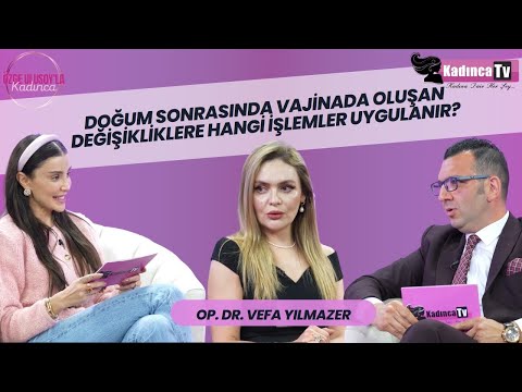 Doğum Sonrası Yapılan Genital Estetikler | Op. Dr. Vefa Yılmazer | Özge Ulusoy'la Kadınca
