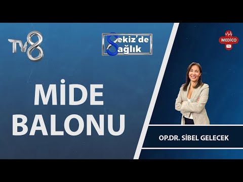 Mide Balonu Nedir? | Op. Dr. Sibel Gelecek | 8'de Sağlık