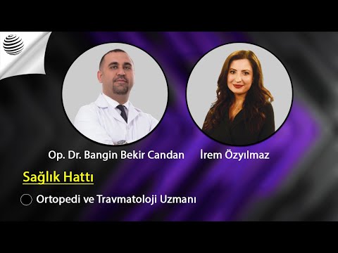 SAĞLIK HATTI - Op. Dr. Bangin Bekir Candan