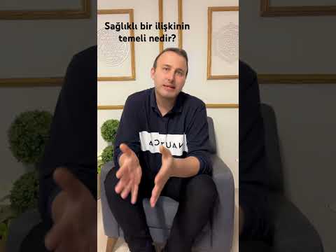 Sağlıklı Bir İlişkinin Temeli Nedir?