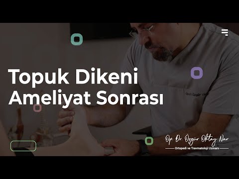 Topuk Dikeni Ameliyat Sonrası