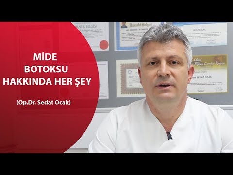 MİDE BOTOKSU HAKKINDA HER ŞEY (Op.Dr. Sedat Ocak)