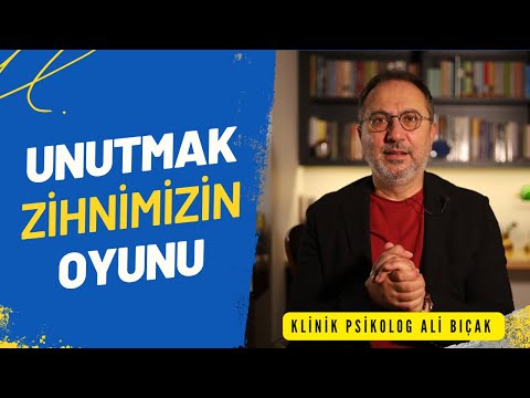 Unutmak Zihnimizin Oyunu