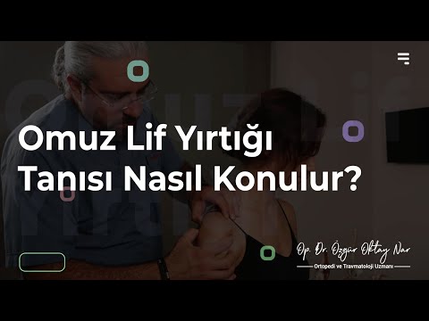 Omuz Lif Yırtığı Tanısı Nasıl Konulur?