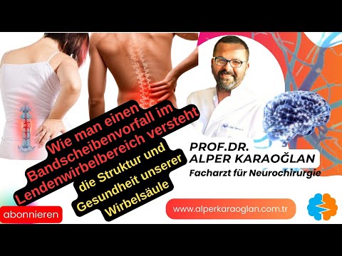 Bandscheibenvorfall im Lendenwirbelbereich/die Struktur unserer Wirbelsäule |Prof.Dr.Alper KARAOGLAN