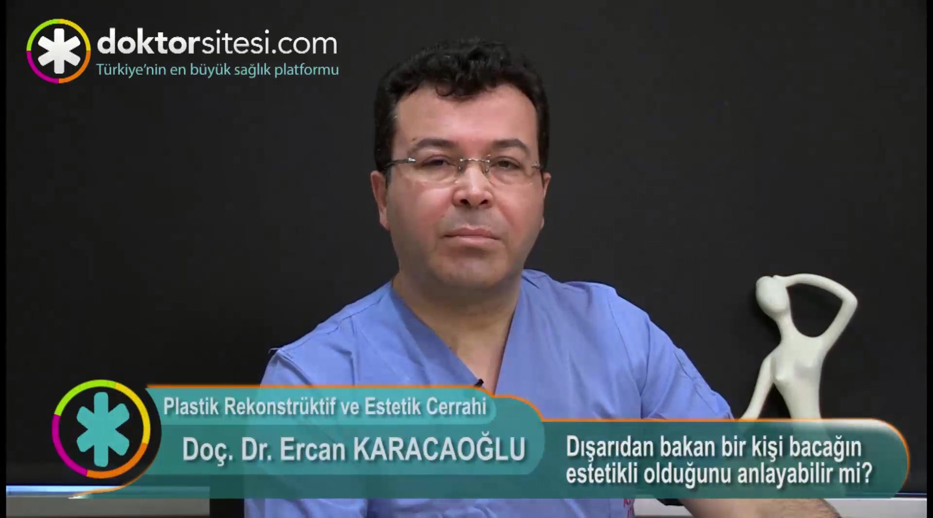 Dışarıdan bakan bir kişi bacağın estetikli olduğunu anlayabilir mi?