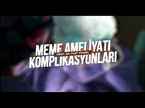 Meme Ameliyatı Komplikasyonları - Complications of Breast Surgery | Prof. Dr. Fuat YÜKSEL