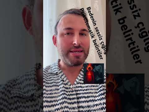 Bedenin sessiz çığlığı Psikosomatik