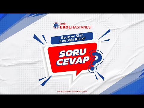 Beyin Sinir Cerrahisi - Opr. Dr. Haluk Özer Sorularınızı Yanıtlıyor