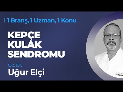 Kepçe Kulak Sendromu - Op. Dr. Uğur Elçi | 1 Branş, 1 Uzman, 1 Konu