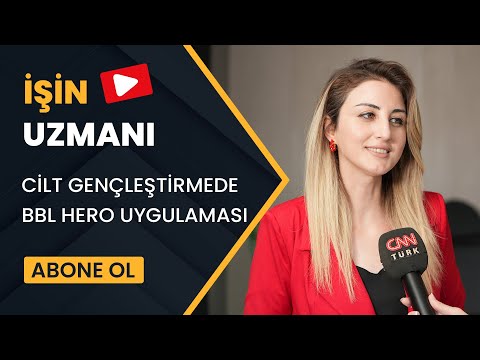 İŞİN UZMANI/ CİLT GENÇLEŞTİRMEDE BBL HERO UYGULAMASI/ DR. ASLI TOKMAK (19 EKİM)