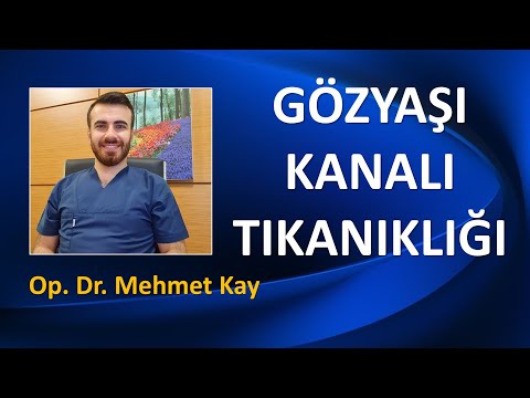 GÖZYAŞI KANALI TIKANIKLIĞI NEDİR? NASIL TEDAVİ EDİLİR?