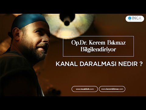 Kanal Daralması Nedir ?