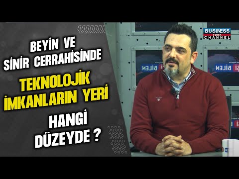 BEYİN VE SİNİR CERRAHİSİNDE TEKNOLOJİK İMKANLARIN YERİ HANGİ DÜZEYDE ? SEYHAN ORAK ANLATIYOR...