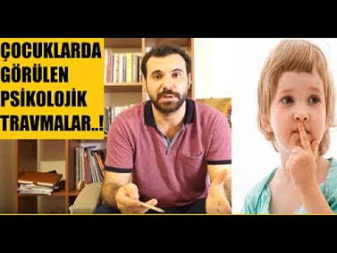 Çocuklarda Görülen Psikolojik Travmalar