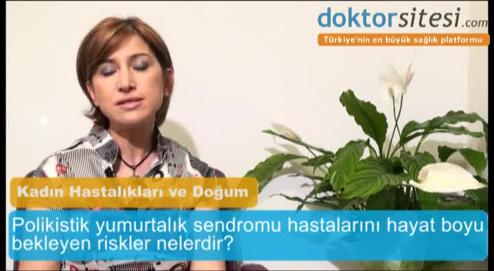 Polikistik yumurtalık hastalarını hayat boyu bekleyen riskler nelerdir?
