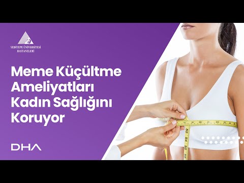 Meme Küçültme Ameliyatları Kadın Sağlığını Koruyor. / Doç. Dr. Bilge Kağan Aysal