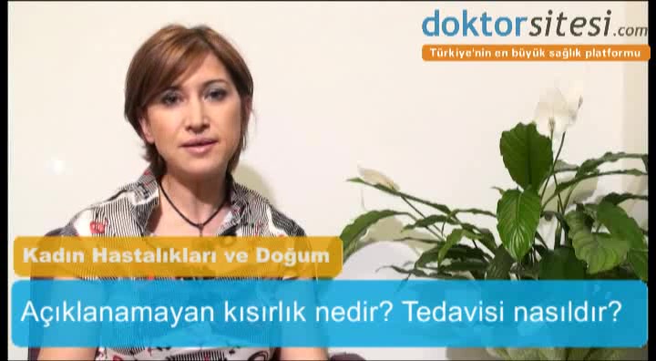 Açıklanamayan kısırlık nedir? Tedavisi nasıl olur?