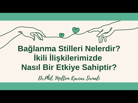 Bağlanma stilleri nelerdir? İkili ilişkilerimizde nasıl bir etkiye sahiptir?