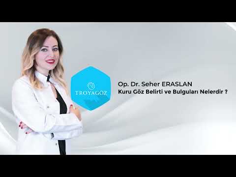 Op. Dr. Seher ERASLAN Kurugöz Belirti ve Bulguları nelerdir ?