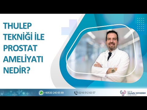 Thulep Tekniği İle Prostat Ameliyatı Nedir?