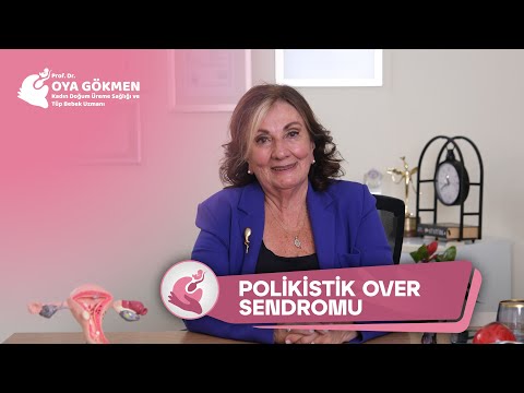 Polikistik Over Sendromu - Prof. Dr. Oya Gökmen