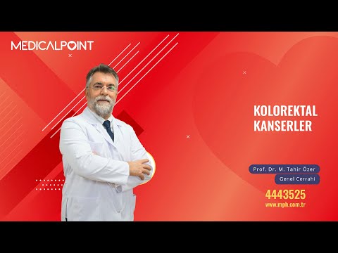Kolorektal Kanserler - Genel Cerrahi Prof. Dr. M.Tahir Özer