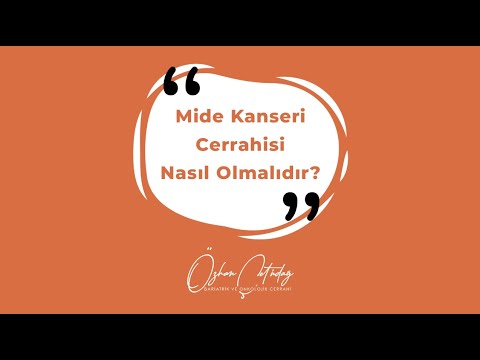 Op. Dr. Özhan Çetindağ / Mide Kanseri Cerrahisi Nasıl Olmalıdır?