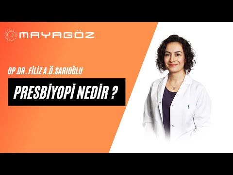 Presbiyobi Nedir ?