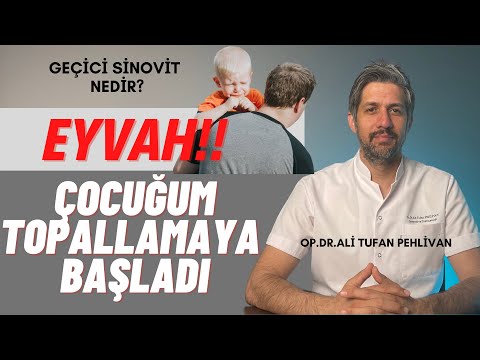 Çocuğum Topallamaya Başladı, Çocuğum Topallıyor, Aksayarak Yürüme //Geçici(Transient) Sinovit Nedir?