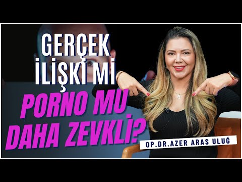 Gerçek İlişki mi Porno mu Daha Zevkli? I ‪@drazerarasulug‬