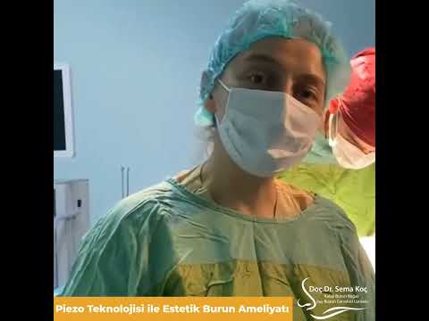 Doc. Dr Sema Koç - Piezo Teknolojisi ile Estetik Burun Ameliyatı