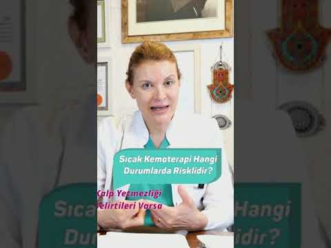 Sıcak kemoterapi riskli midir? Riskleri nelerdir? Prof. Dr. Emel CANBAY