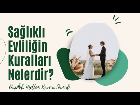 Sağlıklı Evliliğin Kuralları