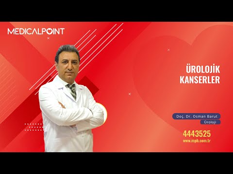 Ürolojik Kanser Çeşitleri ve Tedavi Yöntemleri - Üroloji Doç. Dr. Osman Barut
