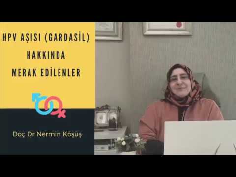 HPV AŞISI (GARDASİL) HAKKINDA MERAK EDİLENLER - HPV AŞISI - GARDASİL AŞISI - DOÇ. DR. NERMİN KÖŞÜŞ