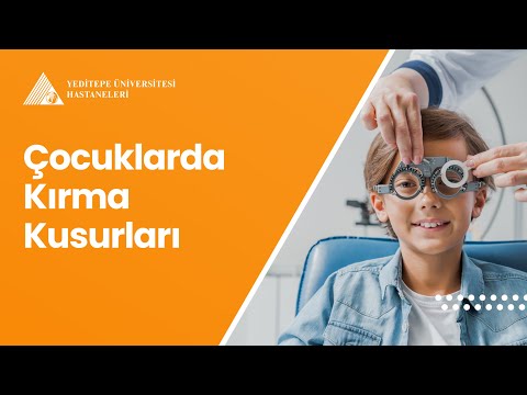 Çocuklarda Kırma Kusurları | Doç. Dr. Özge Yabaş Kızıloğlu