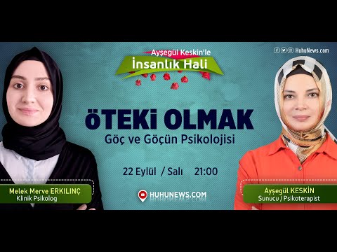 GÖÇ VE GÖÇÜN PSİKOLOJİSİ ‘İNSANLIK HALİ’NDE KONUŞULDU