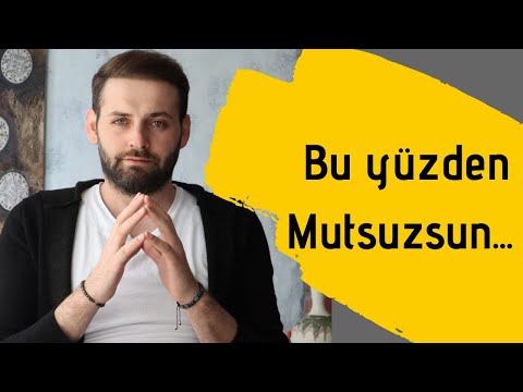 Neden Mutsuz Olduğunu Öğrenmek İster misin? / Mutluluğun Engelleri