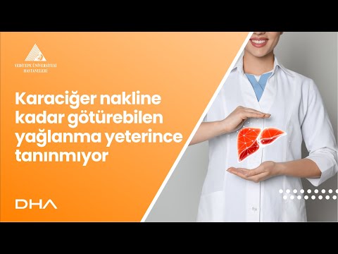 Karaciğer Nakline Kadar Götürebilen Yağlanma Yeterince Tanınmıyor. / Prof. Dr. Kemal Peker