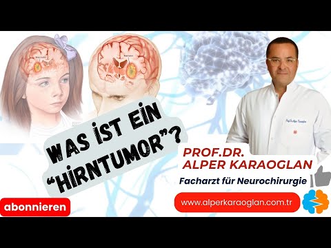 Was ist ein „HİRNTUMOR“? | Prof.Dr. Alper KARAOGLAN