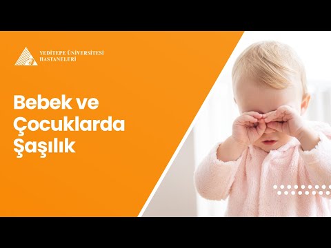 Bebek ve Çocuklarda Şaşılık | Doç. Dr. Özge Yabaş Kızıloğlu