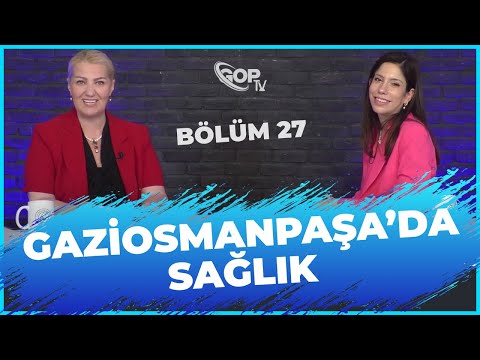 Gaziosmanpaşa'da Sağlık Bölüm 27: Kadın Hastalıkları ve Doğum Uzmanı Uzm. Dr. Hazal Atay Güzel