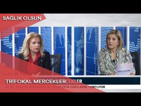Sağlık Olsun - Trifokal Mercekler - 12 Şubat 2019