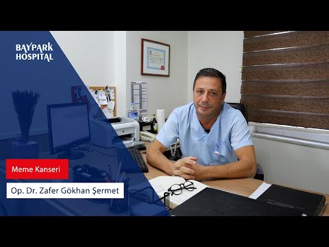 Meme Kanseri - Op. Dr. Zafer Gökhan Şermet - Baypark Hospital