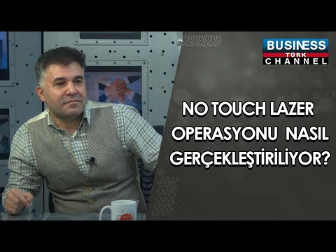 NO TOUCH LAZER OPERASYONLARI NASIL GERÇEKLEŞTİRİLİYOR?