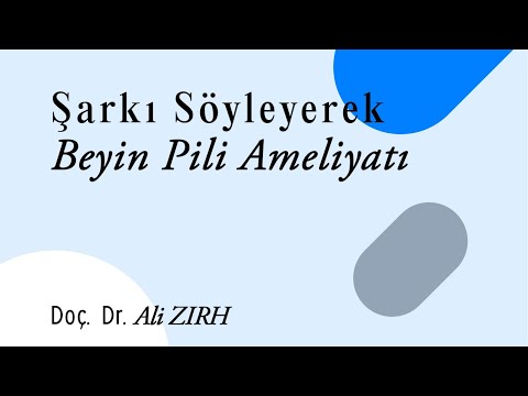 Şarkı Söyleyerek Beyin Pili Ameliyatı | Doç. Dr. Ali ZIRH
