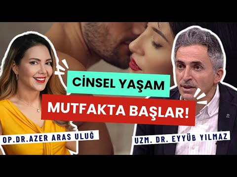 Cinsel Yaşam Mutfakta Başlar! I @drazerarasulug - Uzm. Dr. Eyyüb Yılmaz