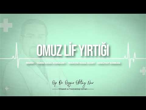 Omuz Lif Yırtığı Nedir? - Ortopedi ve Travmatoloji Uzmanı Op. Dr. Özgür Oktay Nar
